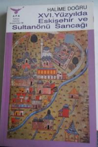 XVI. Yüzyılda Eskişehir ve Sultanönü Sancağı