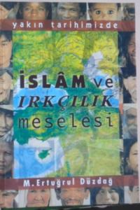 YAKIN TARİHİMİZDE İSLAM VE IRKÇILIK meselesi