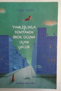 Yanlışlıkla Dünyanın Öbür Ucuna Uçan Çocuk