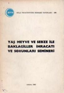 Yaş Meyve ve Sebze ile Baklagiller İhracatı ve Sorunları Semineri