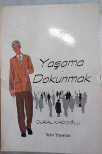 Yaşama Dokunmak
