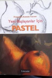 Yeni Başlayanlar İçin Pastel