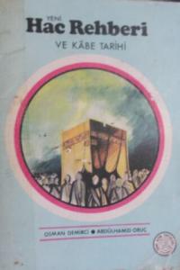 Yeni Hac Rehberi ve Kabe Tarihi