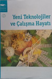 Yeni Teknolojiler ve Çalışma Hayatı