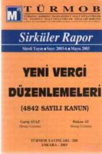 Yeni Vergi Düzenlemeleri ( 4842 Sayılı Kanun )
