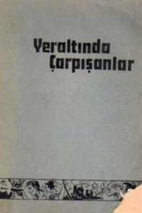 Yeraltında Çarpışanlar