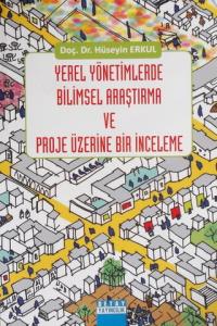 Yerel Yönetimlerde Bilimsel Araştırma ve Proje Üzerine Bir İnceleme