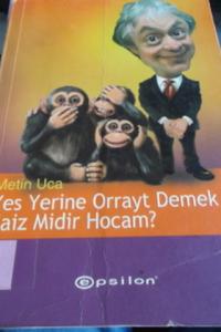 Yes Yerine Orrayt Demek Caiz Midir Hocam ?