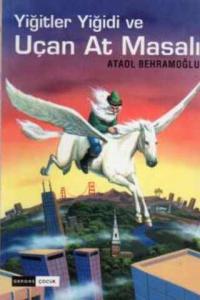 Yiğitler Yiğidi ve Uçan At Masalı