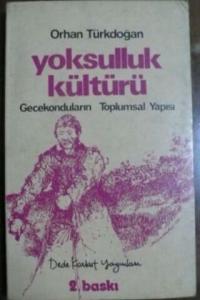 Yoksulluk Kültürü / Gecekonduların Toplumsal Yapısı