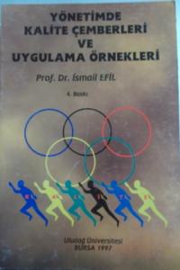 Yönetimde Kalite Çamberleri ve Uygulama Örnekleri