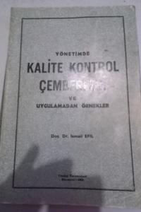 Yönetimde Kalite Kontrol Çemberleri ve Uygulamadan Örnekler