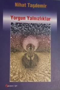 Yorgun Yalnızlıklar