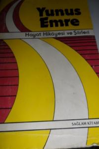 Yunus Emre Hayat Hikayesi ve Şiirleri