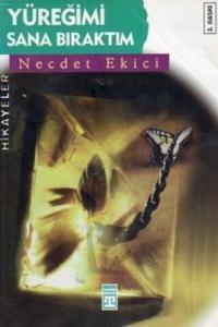 Yüreğimi Sana Bıraktım