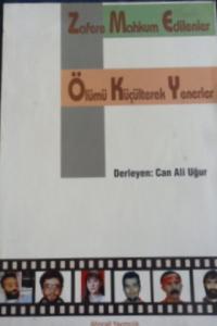 zafere mahkum edilenler ölümü küçülterek yenerler