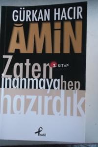 Zaten Hep İnanmaya Hazırdık Amin