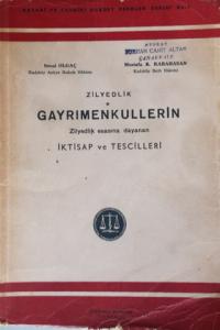 Zilyedlik Gayrimenkullerin Zilyedlik Esasına Dayanan İktisap ve Tescilleri
