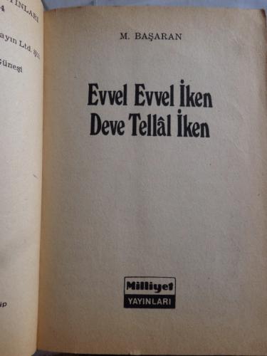 Evvel Evvel İken, Deve Tellal İken M. Başaran