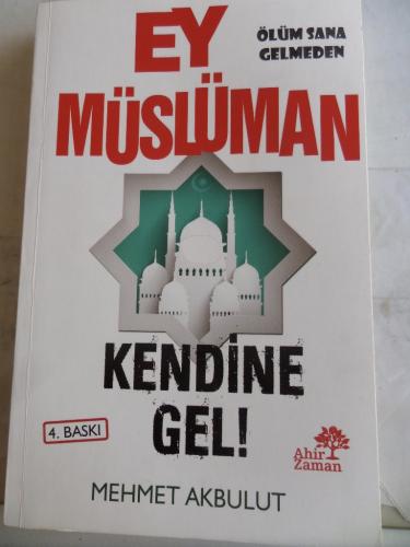 Ey Müslüman Kendine Gel Mehmet Akbulut