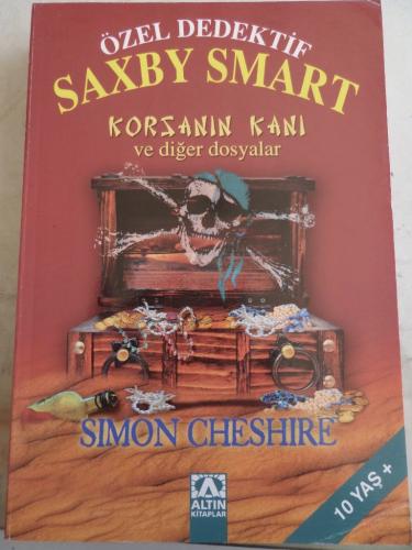 Özel Dedektif Saxby Smart Korsanın Kanı ve Diğer Dosyalar Simon Cheshi