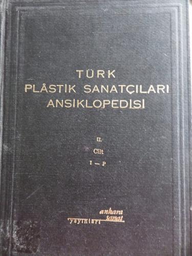 Türk Plastik Sanatçıları Ansiklopedisi II. Cilt I-P Nüzhet İslimyeli