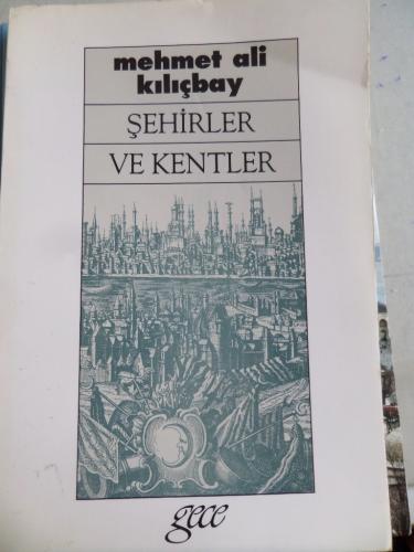 Şehirler ve Kentler Mehmet Ali Kılıçbay