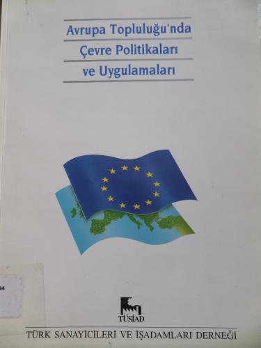Avrupa Topluluğu'nda Çevre Politikaları ve Uygulamaları