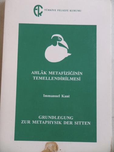 Ahlak Metafiziğinin Temellendirilmesi Immanuel Kant