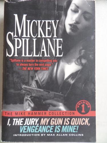 I The Jury / My Gun Is Quick / Vengeance Is Mine Mickey Spillane