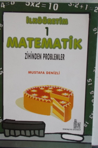 1. Sınıf Matematik Zihinden Problemler Mustafa Denizli
