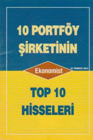10 Portföy Şirketinin Ekonomist Top 10 Hisseleri