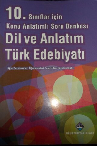 10. Sınıf Dil ve Anlatım Türk Edebiyatı Konu Anlatımlı Soru Bankası