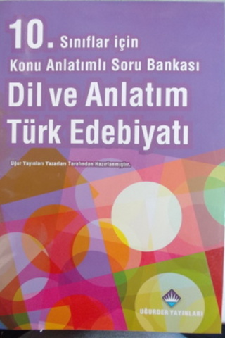 10. Sınıflar İçin Dil ve Anlatım Türk Edebiyatı Konu Anlatımlı Soru Ba
