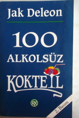 100 Alkolsüz Kokteyl Jak Deleon