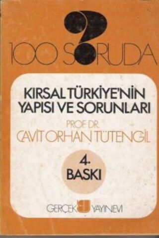 100 Soruda Kırsal Türkiye'nin Yapısı ve Sorunları Cavit Orhan Tütengil