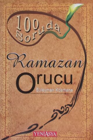 100 Soruda Ramazan Orucu Süleyman Kösmene