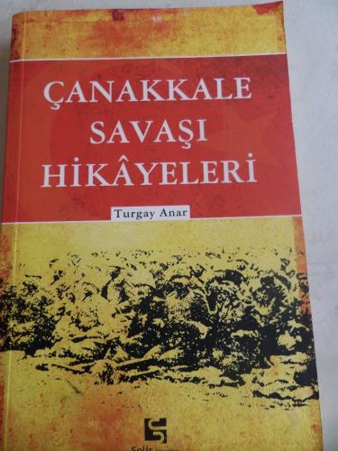 Çanakkale Savaşı Hikayeleri Turgay Anar