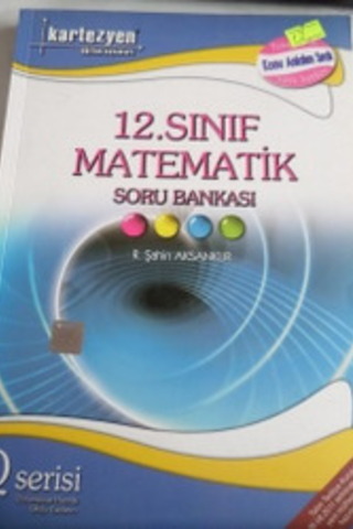 12. Sınıf Matematik Soru Bankası R. Şahin Aksankur
