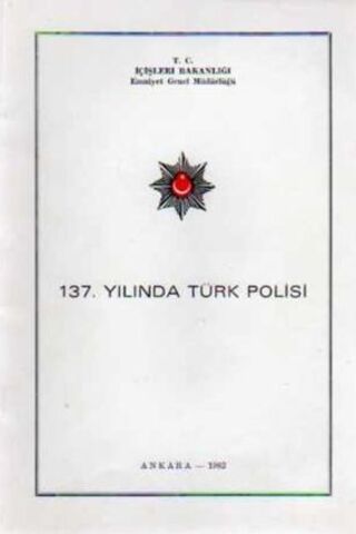 137. Yılında Türk Polisi