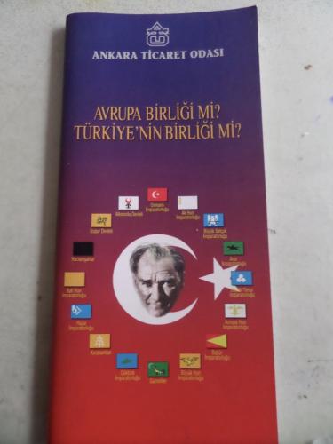 Avrupa Birliği Mi ? Türkiye'nin Birliği Mi ?
