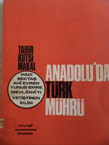 Anadolu'da Türk Mührü Tahir Kutsi Makal