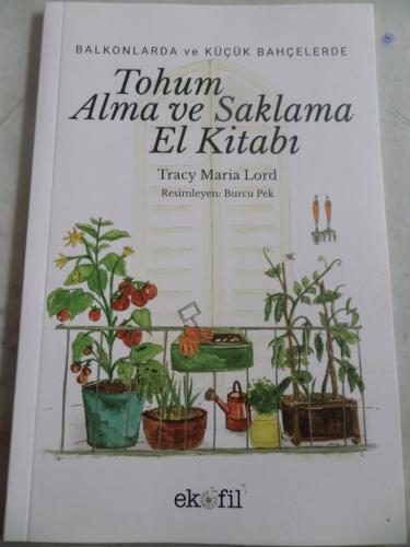 Tohum Alma ve Saklama El Kitabı Tracy Maria Lord
