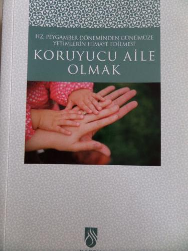 Koruyucu Aile Olmak