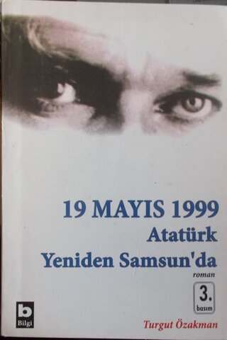 19 Mayıs 1999 Atatürk Yeniden Samsun'da* Turgut Özakman
