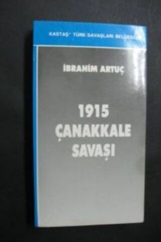 1915 Çanakkale Savaşı İbrahim Artuç