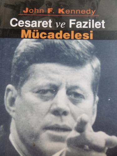 Cesaret ve Fazilet Mücadelesi John F. Kennedy