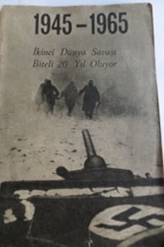 1945 - 1965 İkinci Dünya Savaşı Biteli 20 Yıl Oluyor