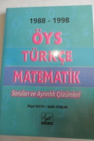 1988 - 1998 ÖYS Türkçe Matematik Soruları ve ayrıntılı çözümleri Hayri