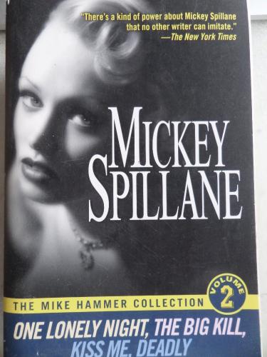 One Lonely Night / The Big Kill / Kiss Me Deadly Mickey Spillane